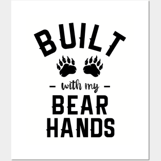 Built With My Bear Hands Posters and Art